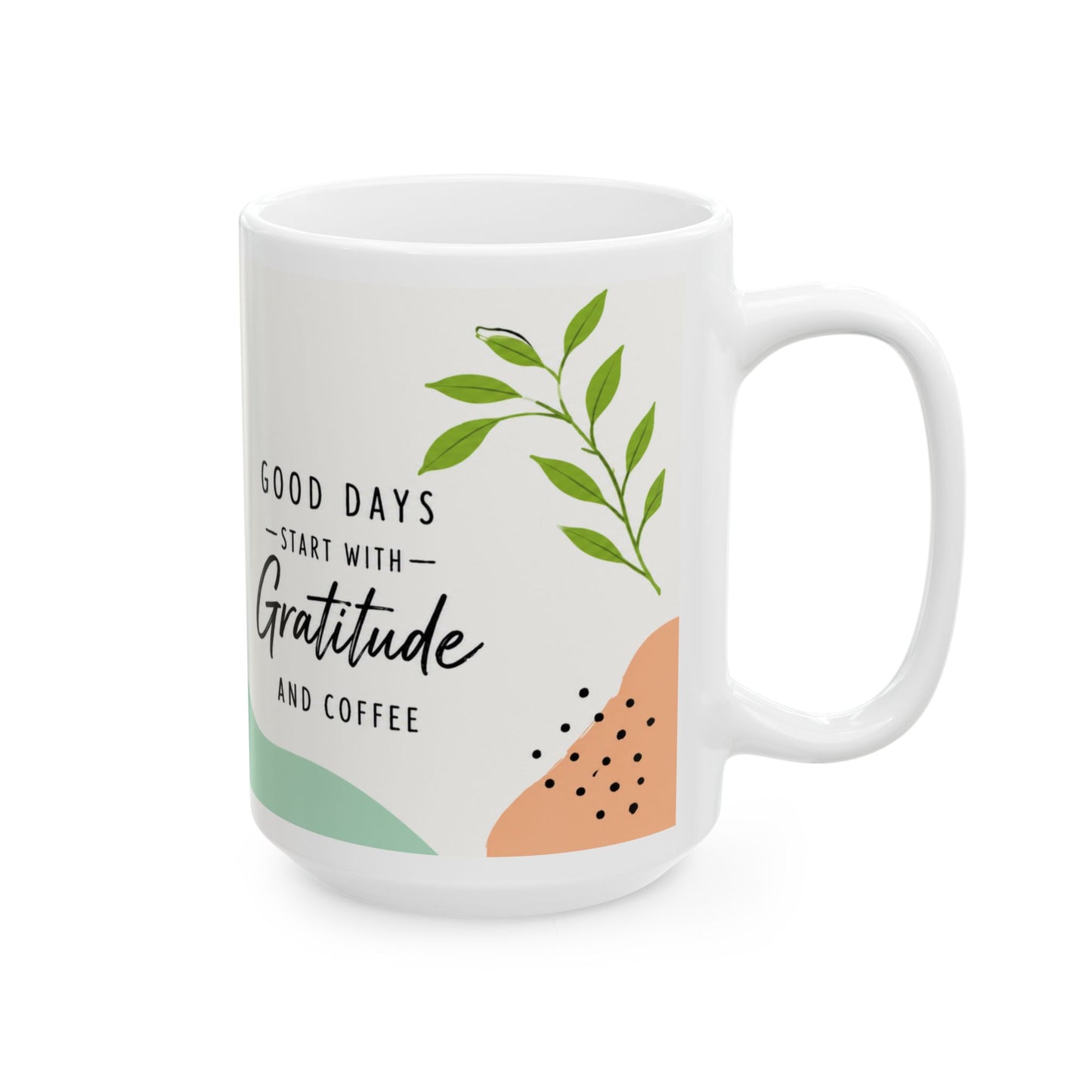 Good Days Start with Gratitude & Coffee Mug