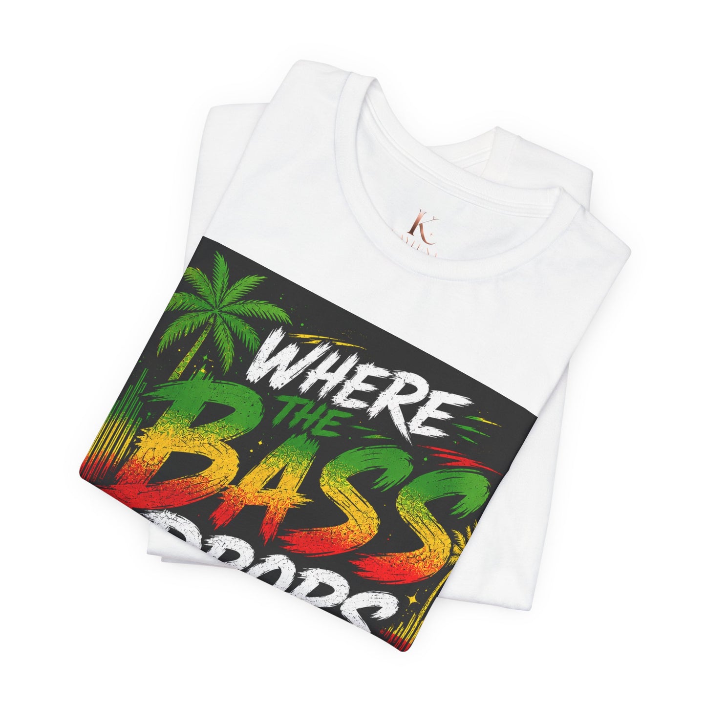 Where the Bass Drops Reggae Tee