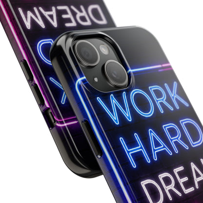 Work Hard Dream Big Tough Phone Case