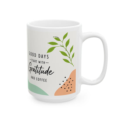 Good Days Start with Gratitude & Coffee Mug