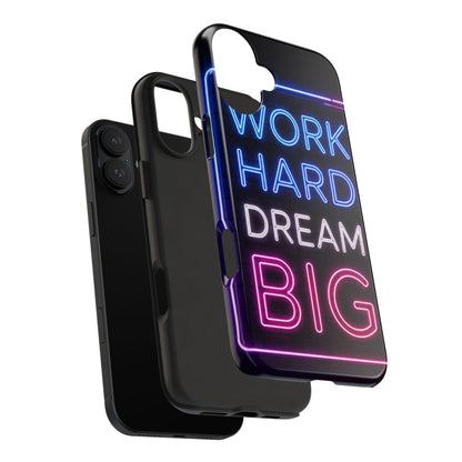 Work Hard Dream Big Tough Phone Case
