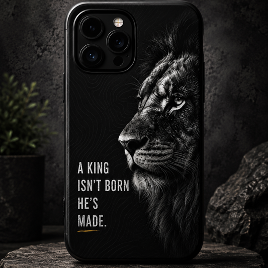 A King Isn't Born, He's Made™ Matte Tough Phone Case