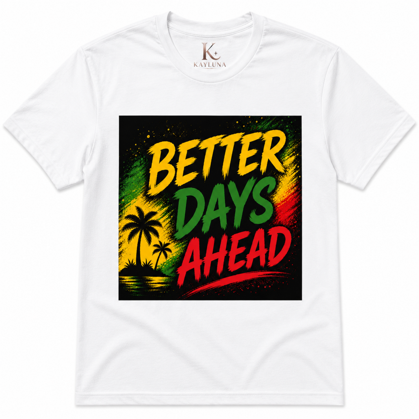 Better Days Ahead Motivational Tee