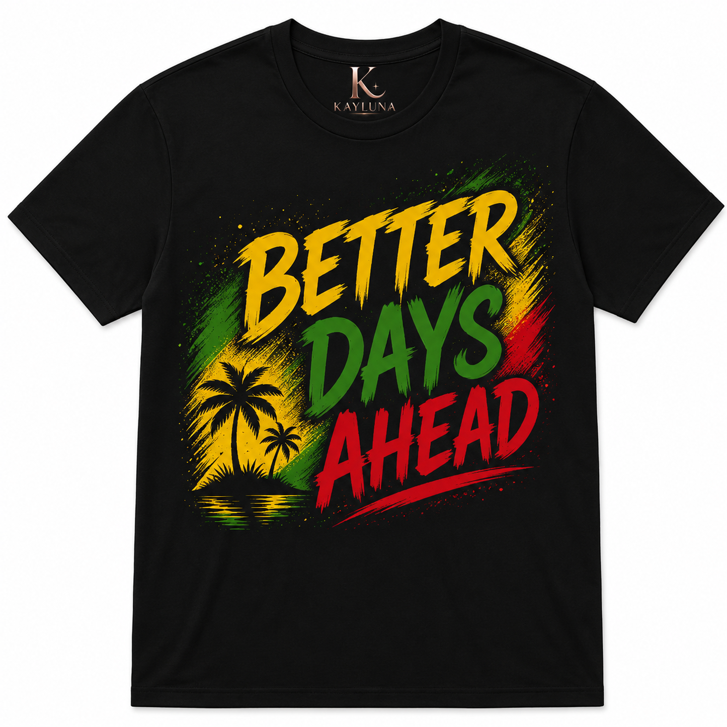 Better Days Ahead Motivational Tee
